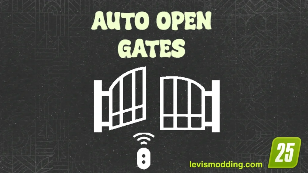 FS25 Auto Open Gates